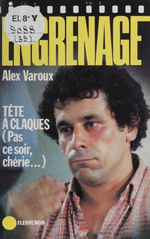 Cover of the book Engrenage : Tête à claques by Alex Varoux, FeniXX réédition numérique