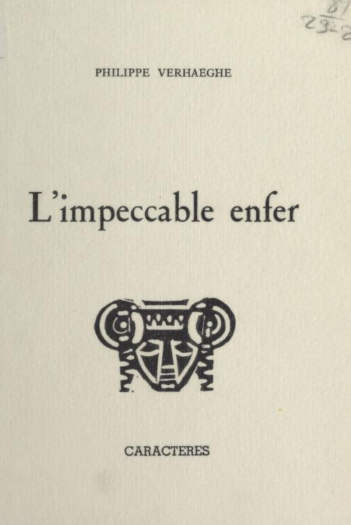 Cover of the book L'impeccable enfer by Philippe Verhaeghe, Bruno Durocher, Caractères (réédition numérique FeniXX)