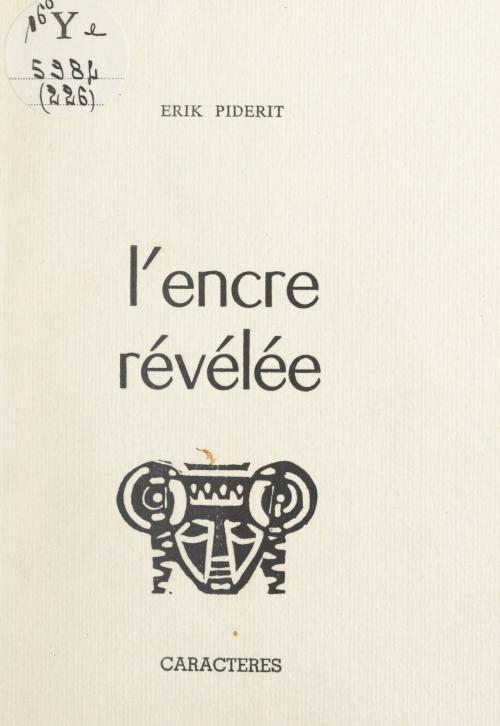 Cover of the book L'encre révélée by Erik Piderit, Bruno Durocher, Caractères (réédition numérique FeniXX)