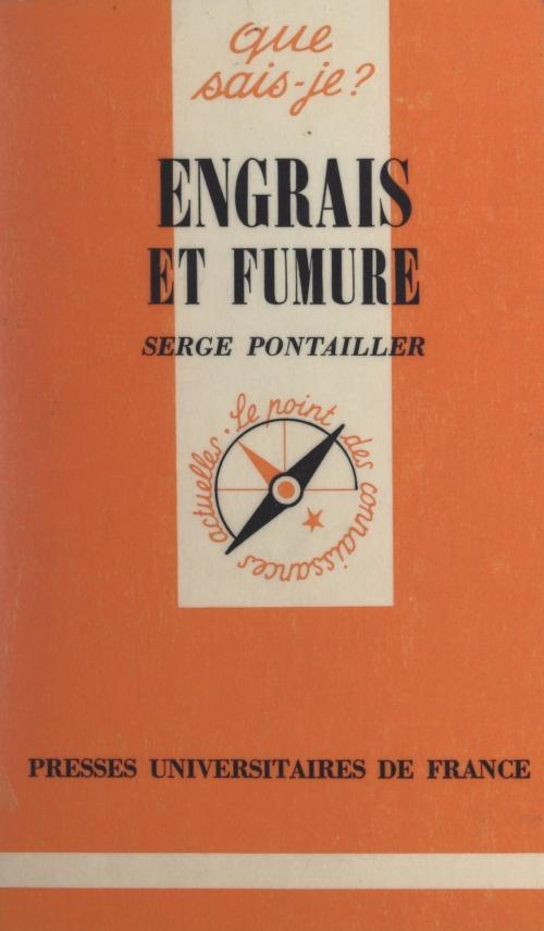 Cover of the book Engrais et fumure by Serge Pontailler, Paul Angoulvent, Presses universitaires de France (réédition numérique FeniXX)