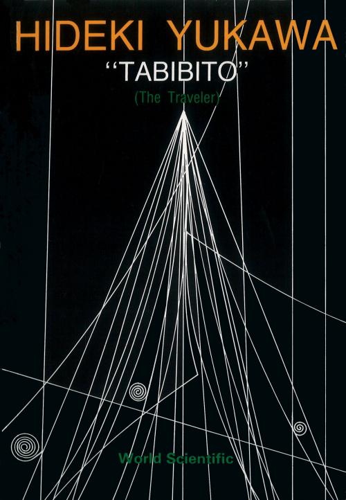 Cover of the book Tabibito (The Traveler) by Hideki Yukawa, L M Brown, R Yoshida;0, World Scientific Publishing Company