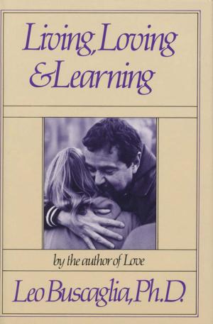 Cover of the book Living Loving and Learning by Shai Tubali