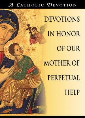 Cover of the book Devotions in Honor of Our Mother of Perpetual Help by Ron Rolheiser, OMI