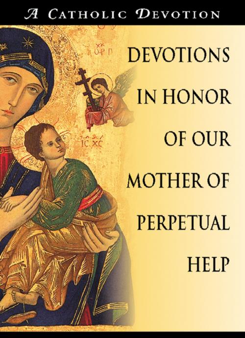 Cover of the book Devotions in Honor of Our Mother of Perpetual Help by Redemptorist Pastoral Publication, Liguori Publications