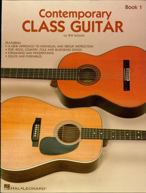 Cover of the book Contemporary Class Guitar (Music Instruction) by Will Schmid, Hal Leonard
