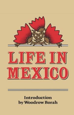 Cover of the book Life in Mexico by Guthrie P. Ramsey Jr.
