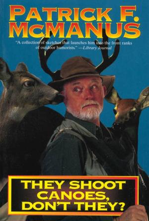 Cover of the book They Shoot Canoes, Don't They? by Kevin Phillips