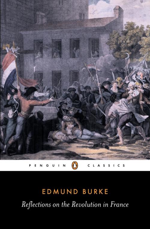 Cover of the book Reflections on the Revolution in France by Edmund Burke, Penguin Books Ltd