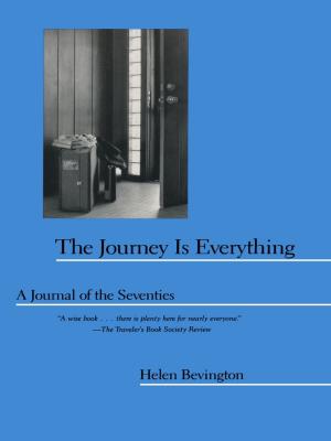 Cover of the book The Journey is Everything by Frank B. Wilderson III, Dylan Rodriguez, Dhoruba Bin Waha