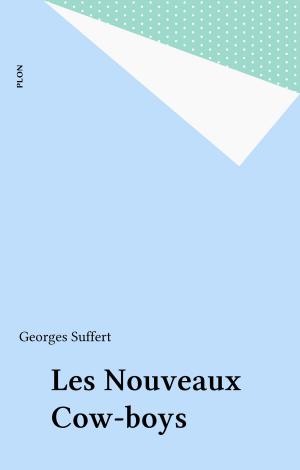Cover of the book Les Nouveaux Cow-boys by Bruno Lussato