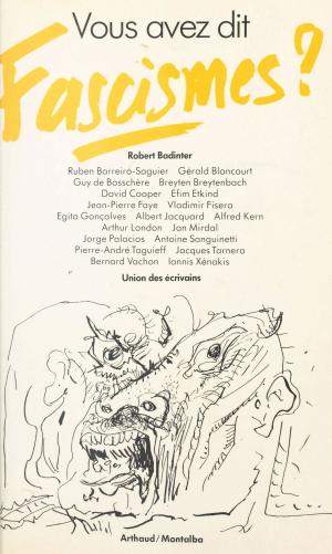 Cover of the book Vous avez dit fascismes ? by Jean-Pierre Garen