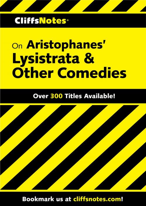 Cover of the book CliffsNotes on Aristophanes' Lysistrata & Other Comedies by Gary K Carey, James L Roberts, HMH Books
