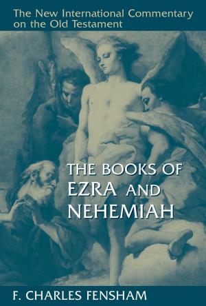 Cover of the book The Books of Ezra and Nehemiah by Charles Foster Kent, Henry A. Sherman