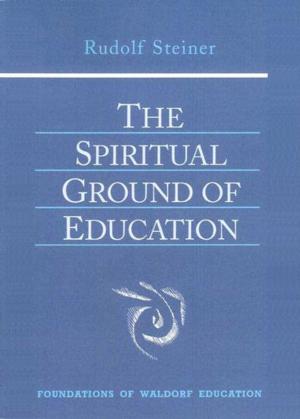 Cover of the book The Spiritual Ground of Education by Guenther Wachsmuth