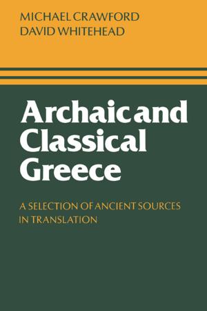 Cover of the book Archaic and Classical Greece by Lynne Cheney