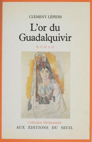 Cover of the book L'Or du Guadalquivir by Jacqueline Risset, Philippe Sollers