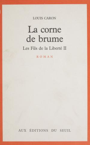 Cover of the book Les Fils de la liberté (2) by Jacques Henric, Philippe Sollers