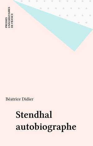 Cover of the book Stendhal autobiographe by Yves Barel