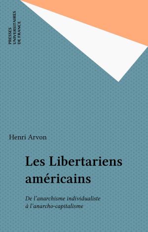 Cover of the book Les Libertariens américains by Pierre-François Moreau