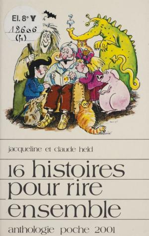 Cover of the book Seize histoires pour rire ensemble by Le Nouvel Observateur, Reporters sans frontières
