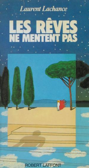 Cover of the book Les Rêves ne mentent pas by Ken FOLLETT