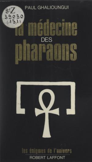 Cover of the book La médecine des pharaons by Jacques Marcireau