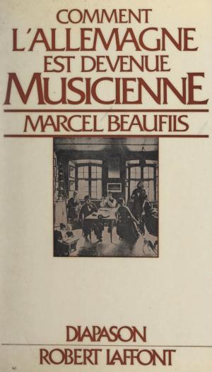 Cover of the book Comment l'Allemagne est devenue musicienne by Pierre Chaunu