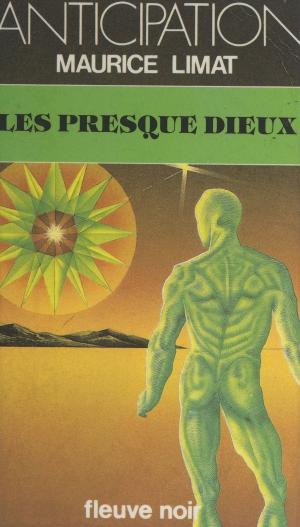 Cover of the book Les presque dieux by Maurice Limat