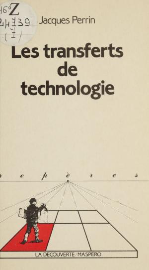 Cover of the book Les transferts de technologie by Christophe Cusset, Olivier Deslondes, Éric Fouache