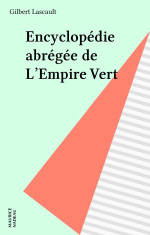Cover of the book Encyclopédie abrégée de L'Empire Vert by Yves Viollier