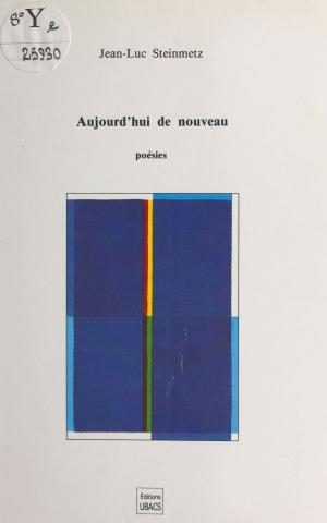 Cover of the book Aujourd'hui de nouveau by Éliane Amado Lévy-Valensi, André Berge, Suzanne Kepes