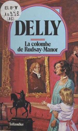 Cover of the book La colombe de Rudsay Manor by Pierre Anhoury
