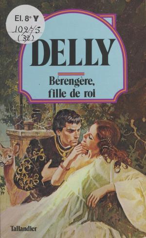 Cover of the book Bérengère, fille de roi by Béatrice Tavernier-Vidal, France Mourey
