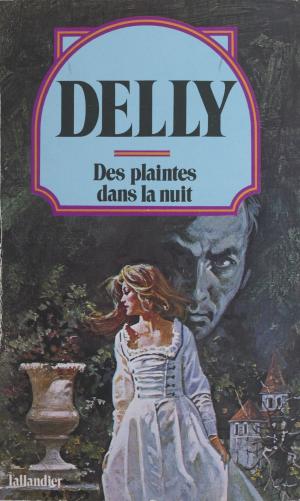 Book cover of Des plaintes dans la nuit