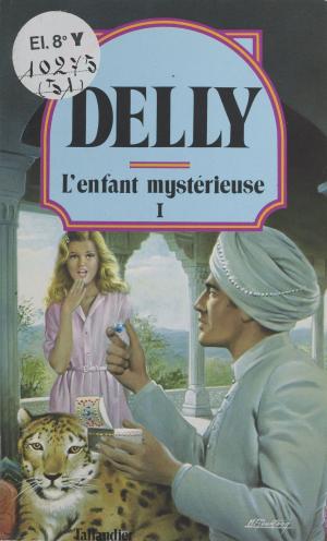 Cover of the book L'enfant mystérieuse (1) by Eve de Castro