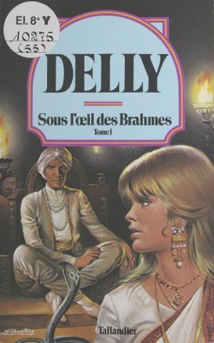 Cover of the book Sous l'œil des Brahmes (1) by François Sentein
