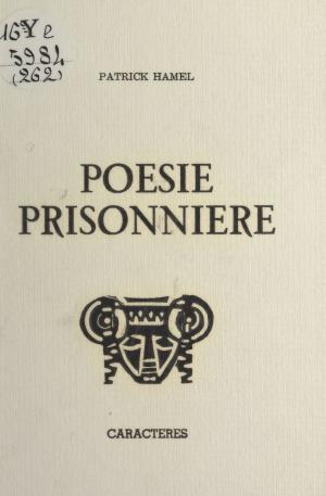 Cover of the book Poésie prisonnière by François Duparc, Bruno Durocher