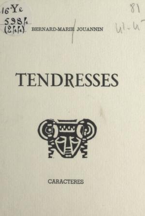 Cover of the book Tendresses by Nicole Gdalia, Bruno Durocher