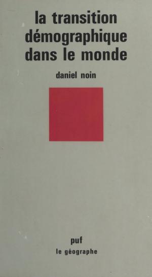 Cover of the book La transition démographique dans le monde by Lucien Jerphagnon, René Le Senne, Édouard Morot-Sir