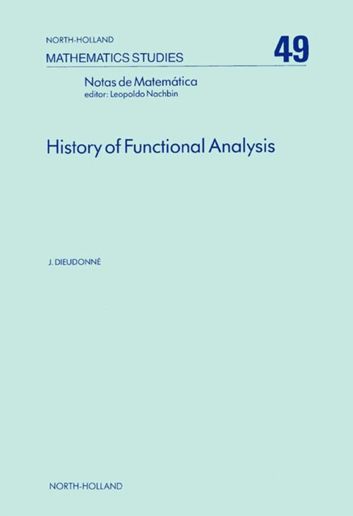 Cover of the book History of Functional Analysis by J. Dieudonne, Elsevier Science