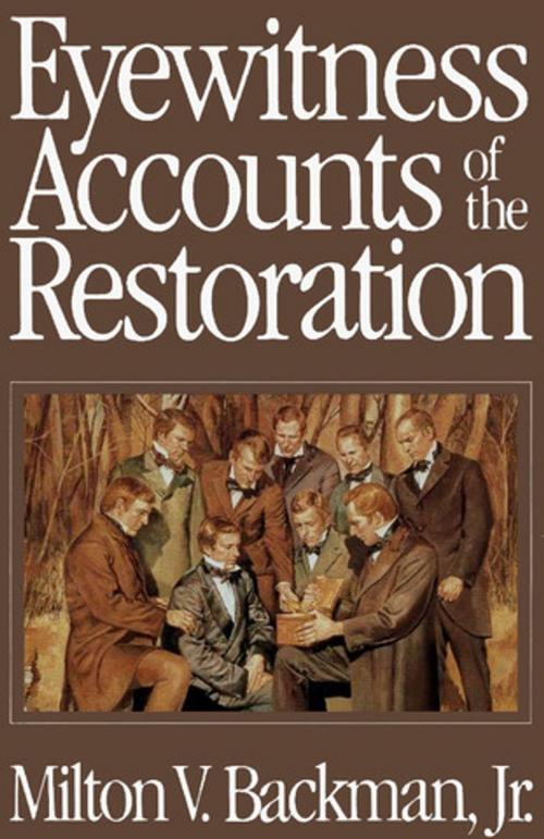 Cover of the book Eyewitness Accounts of the Restoration by Backman, Milton V., Deseret Book Company