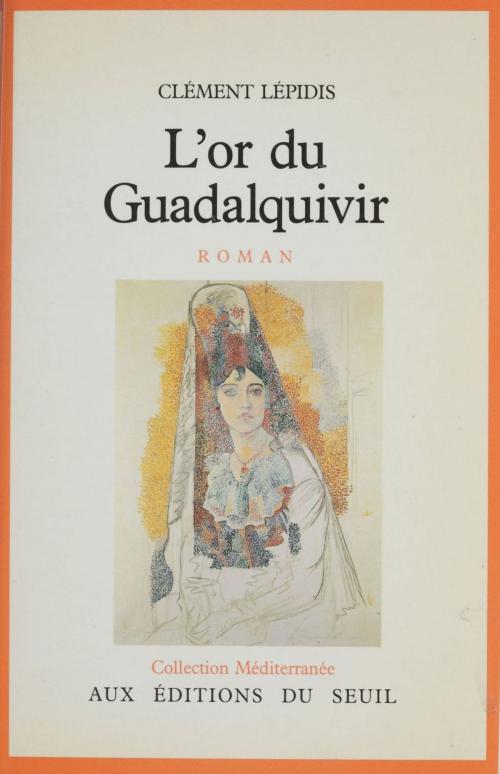 Cover of the book L'Or du Guadalquivir by Clément Lépidis, Seuil (réédition numérique FeniXX)