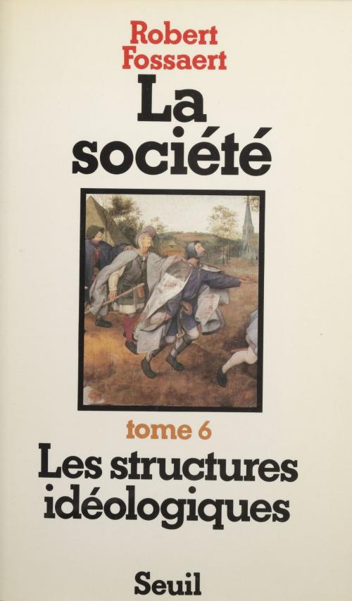 Cover of the book La Société (6) by Robert Fossaert, Seuil (réédition numérique FeniXX)