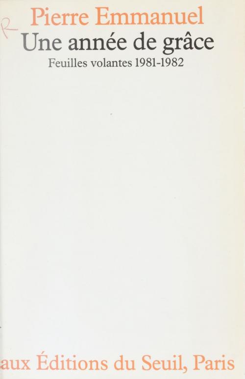 Cover of the book Une année de grâce by Pierre Emmanuel, Seuil (réédition numérique FeniXX)