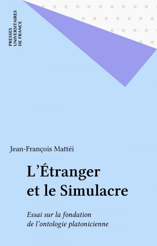 Cover of the book L'Étranger et le Simulacre by Jean-François Mattéi, Presses universitaires de France (réédition numérique FeniXX)