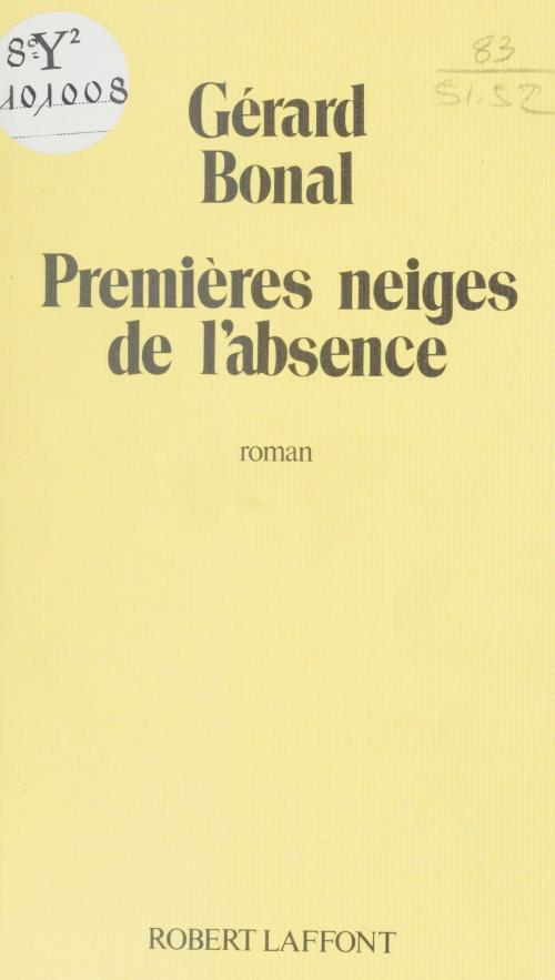 Cover of the book Premières neiges de l'absence by Gérard Bonal, FeniXX réédition numérique