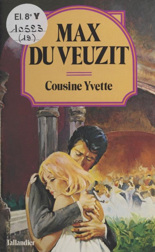 Cover of the book Cousine Yvette by Max Du Veuzit, FeniXX réédition numérique