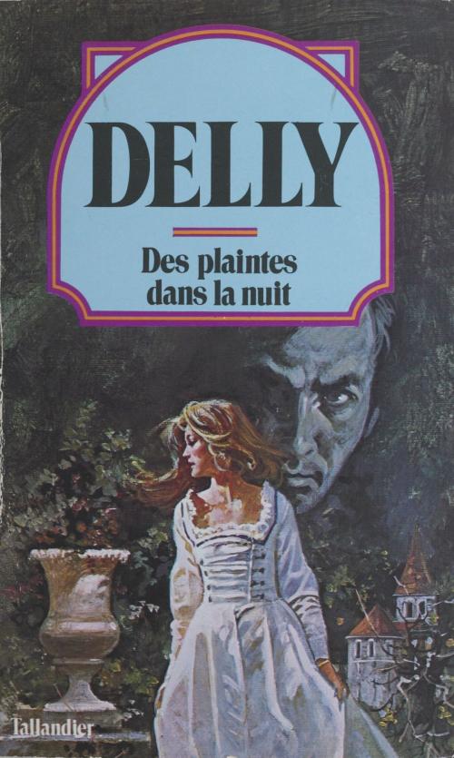 Cover of the book Des plaintes dans la nuit by Delly, FeniXX réédition numérique