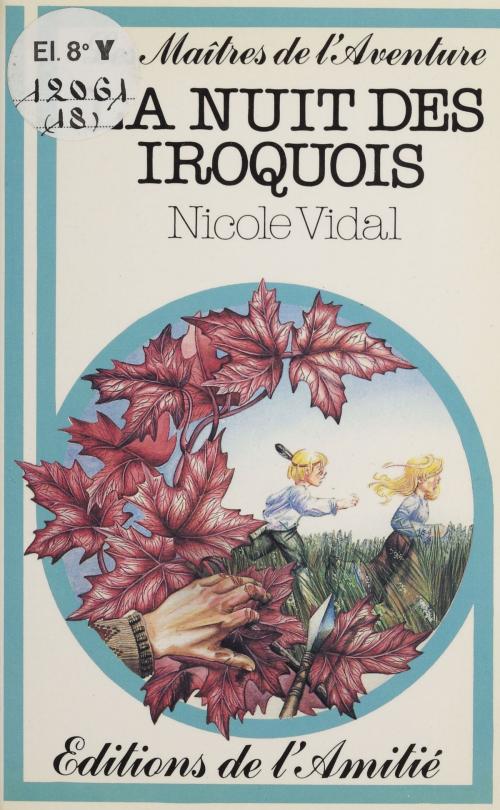 Cover of the book La nuit des Iroquois by Nicole Vidal, Rageot (réédition numérique FeniXX)
