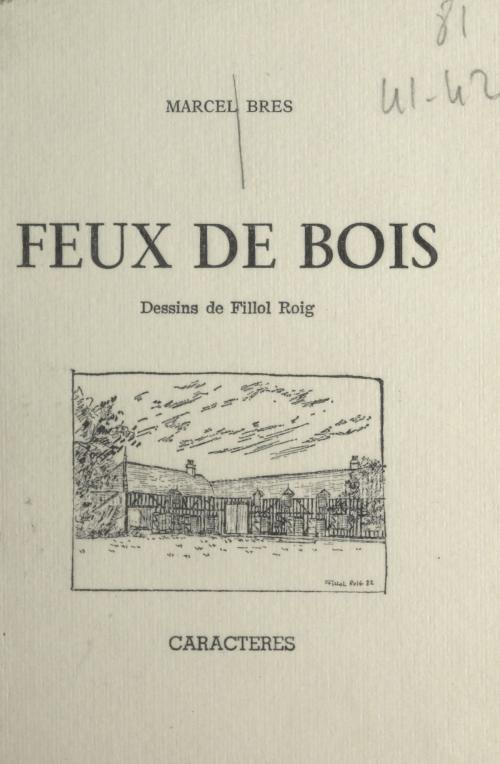 Cover of the book Feux de bois by Marcel Brès, Bruno Durocher, Caractères (réédition numérique FeniXX)
